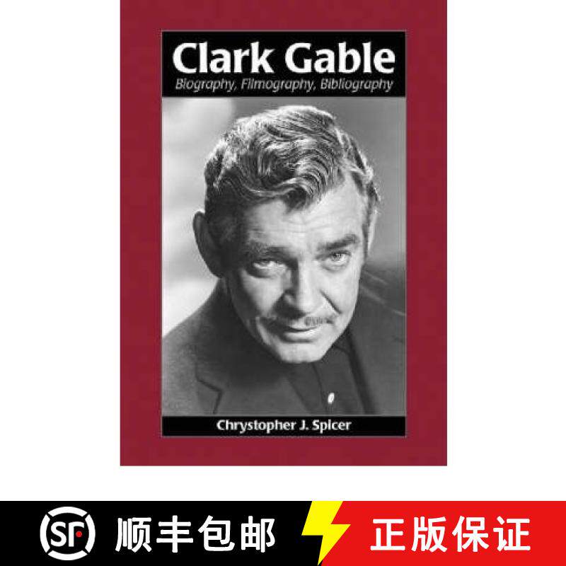 【3-4周达】Clark Gable : Biography, Filmography, Bibliography [9780786411245]