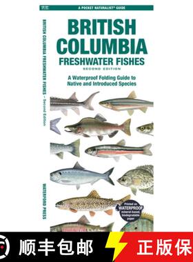 【3-4周达】British Columbia Fishes: A Folding Pocket Guide to All Known Native and Introduced Freshwa... [9781620057094]