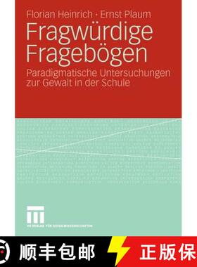 【3-4周达】Fragwürdige Fragebögen : Paradigmatische Untersuchungen zur Gewalt in der Schule [9783531165349]