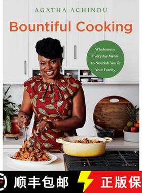 【3-4周达】Bountiful Cooking: Wholesome Everyday Meals to Nourish You and Your Family [9780306827204]