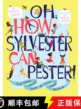 【3-4周达】Oh, How Sylvester Can Pester!: And Other Poems More or Less About Manners [9781416933625]