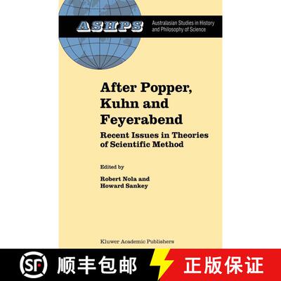 【3-4周达】After Popper, Kuhn and Feyerabend : Recent Issues in Theories of Scientific Method [9780792360322]