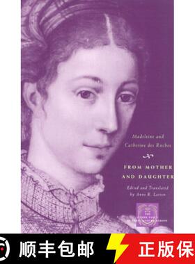 【3-4周达】From Mother and Daughter – Poems, Dialogues, and Letters of Les Dames des Roches [9780226723389]