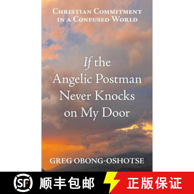 预订 If the Angelic Postman Never Knocks on My Door: Christian Commitment in a Confused World [9781973644538]