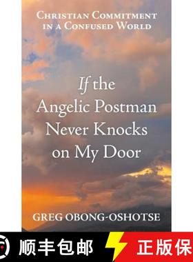 预订 If the Angelic Postman Never Knocks on My Door: Christian Commitment in a Confused World [9781973644538]