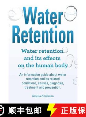 预订 Water Retention. Water retention and its effects on the human body. An informative guide about w... [9781910617977]