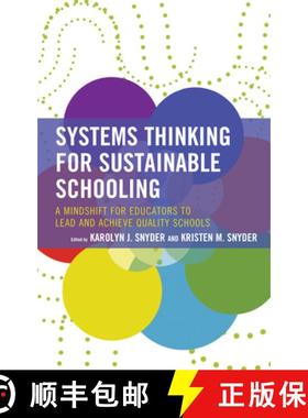 预订 Systems Thinking for Sustainable Schooling : A Mindshift for Educators to Lead and Achieve Quali... [9781475866407]