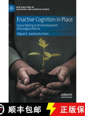 【3-4周达】Enactive Cognition in Place : Sense-Making as the Development of Ecological Norms [9783031202810]