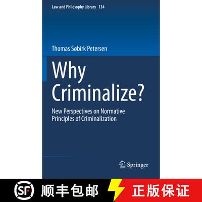 【3-4周达】Why Criminalize? : New Perspectives on Normative Principles of Criminalization [9783030346928]