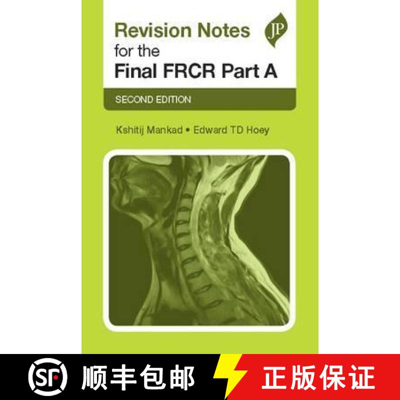 【2-3周达】Revision Notes for the Final FRCR Part A : Second Edition [9781909836532]