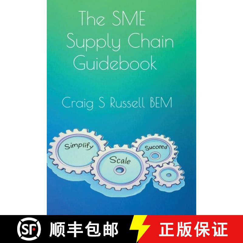 【2-3周达】The SME Supply Chain Guidebook: Simplify, Scale, Succeed [9781068537691]