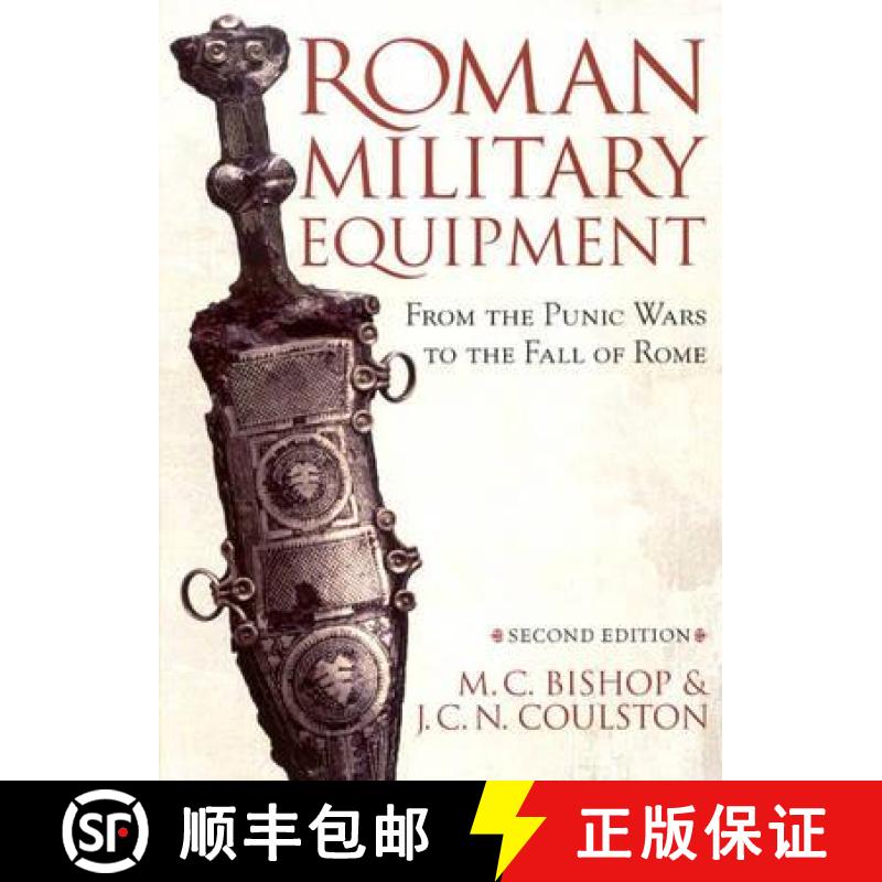 【3-4周达】Roman Military Equipment from the Punic Wars to the Fall of Rome, second edition [9781842171592]