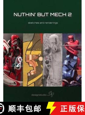【3-4周达】Nuthin' but Mech 2: Sketches and Renderings [9781783292004]