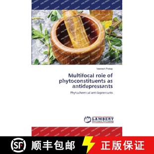 预订 Multifocal role of phytoconstituents as antidepressants [9786206149903]