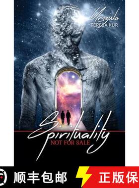 预订 Spirituality Not For Sale: A Psychics Insight On Past Life Regression And Healing [9780995830103]