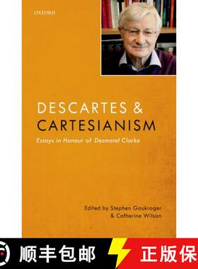 【3-4周达】Descartes and Cartesianism: Essays in Honour of Desmond Clarke [9780198779643]