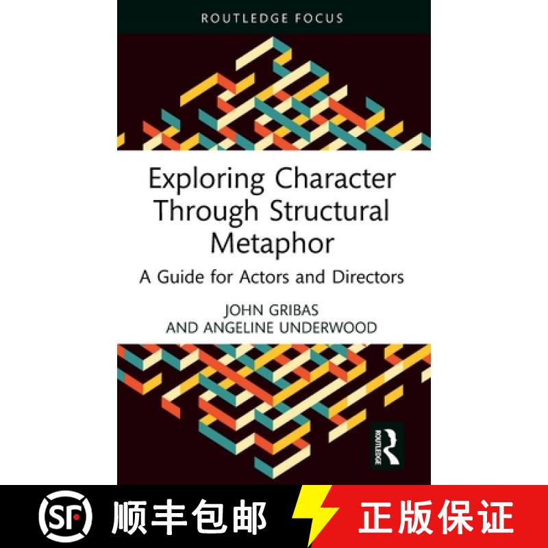 【3-4周达】Exploring Character Through Structural Metaphor: A Guide for Actors and Directors [9781032376066]