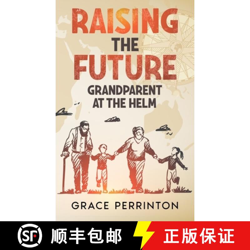 【3-4周达】Raising the Future: Grandparents at the Helm [9781456643607]