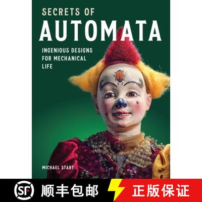 【3-4周达】Secrets of Automata: Ingenious Designs for Mechanical Life [9780719843051]