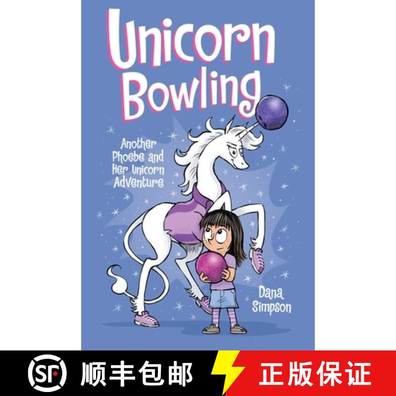 【3-4周达】Unicorn Bowling (Phoebe and Her Unicorn Series Book 9), Volume 9: Another Phoebe and Her U... [9781449499389]