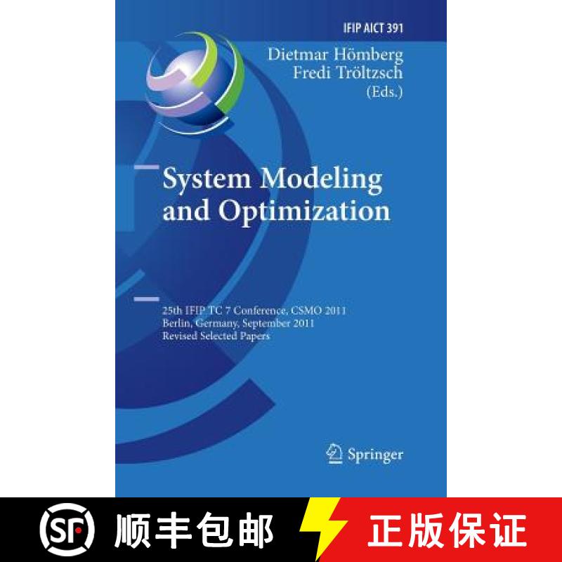 【3-4周达】System Modeling and Optimization : 25th IFIP TC 7 Conference, CSMO 2011, Berlin, Germany, ... [9783642432828]