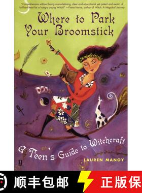 【3-4周达】Where to Park Your Broomstick: A Teen's Guide to Witchcraft [9780684855004]