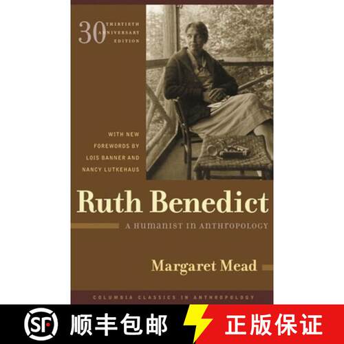 【3-4周达】Ruth Benedict – A Humanist in Anthropology 30th Anniversary Edition (Thirtieth Anniversar... [9780231134910]