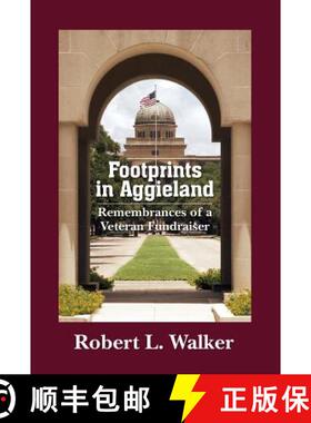 【3-4周达】Footprints in Aggieland: Remembrances of a Veteran Fundraiser [9781623493141]