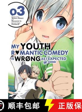 【3-4周达】My Youth Romantic Comedy Is Wrong, as I Expected @ Comic, Vol. 3 (Manga): Volume 3 [9780316318112]