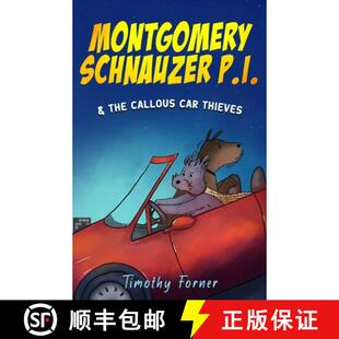 【3-4周达】Montgomery Schnauzer P.I. and the Callous Car Thieves [9781999561130]