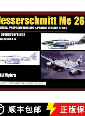【3-4周达】Messerschmitt Me 262: Variations, Pred Versions and Project Designs Series: Me 262 A Serie... [9780764320583]