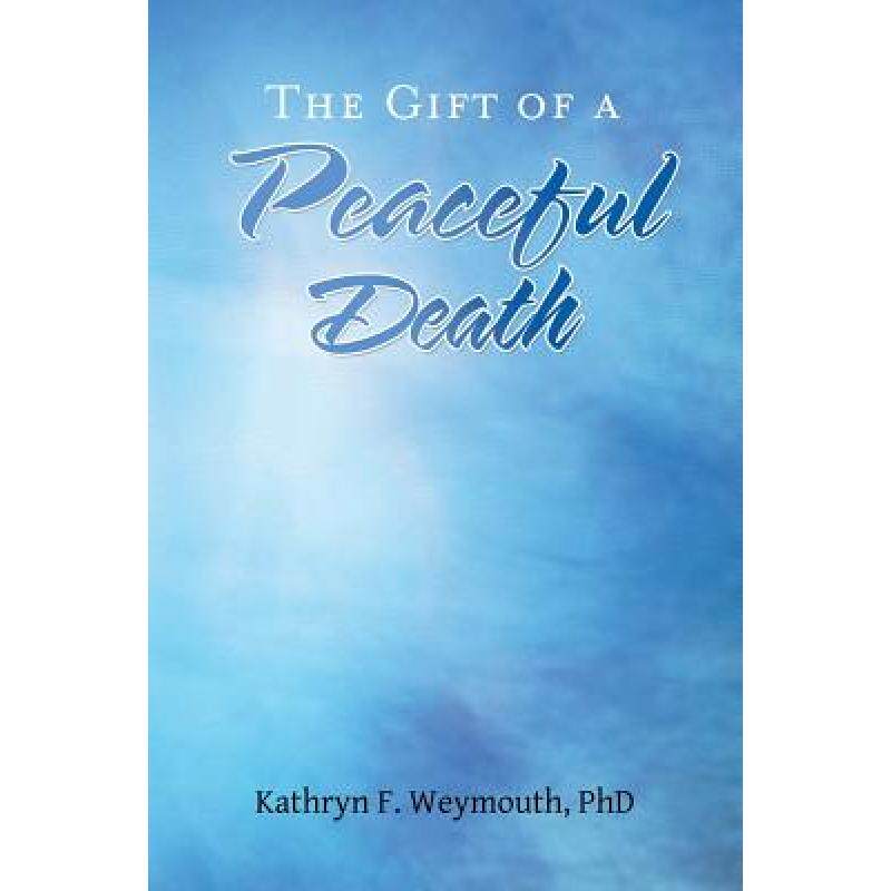 预订 the gift of a peaceful death [9781504381932]