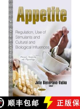 【3-4周达】Appetite: Regulation, Use of Stimulants and Cultural and Biological Influences [9781631172410]