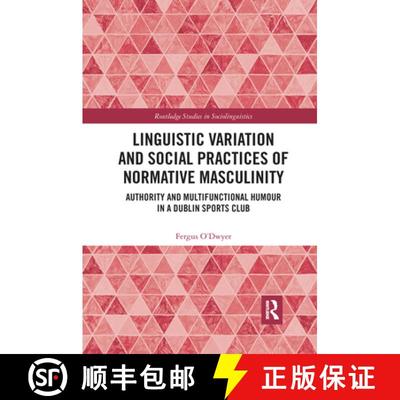 【3-4周达】Linguistic Variation and Social Practices of Normative Masculinity: Authority and Multifun... [9781032336817]