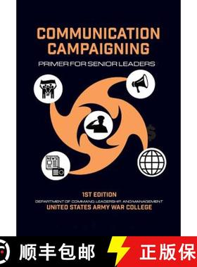 【3-4周达】Communication Campaigning: Primer for Senior Leaders [9781782669098]