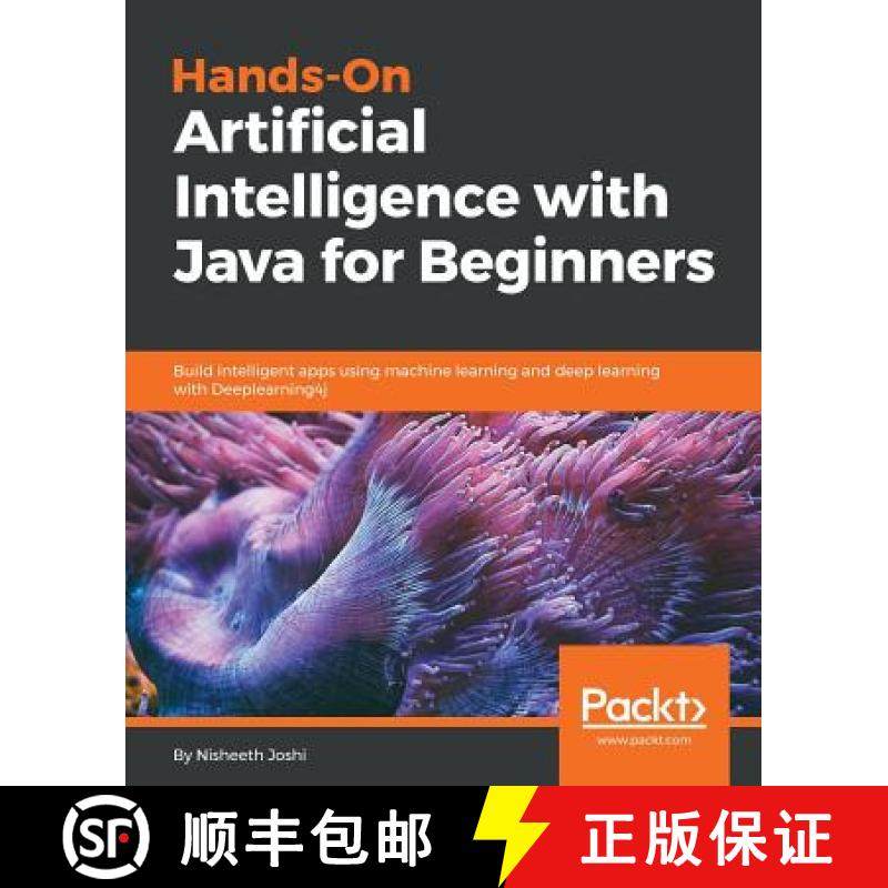 预订 Hands-On Artificial Intelligence with Java for Beginners: Build intelligent apps using machine l... [9781789537550]