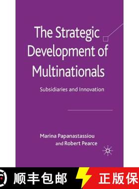 【3-4周达】The Strategic Development of Multinationals : Subsidiaries and Innovation [9781349362189]