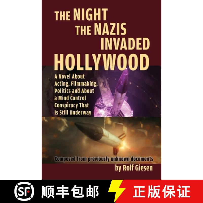 【2-3周达】The Night the Nazis Invaded Hollywood: A Novel about Acting, Filmmaking, Politics and Abou... [9781629338828]