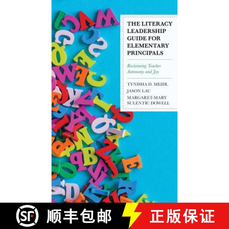 【3-4周达】The Literacy Leadership Guide for Elementary Principals : Reclaiming Teacher Autonomy and Joy [9781475840889]
