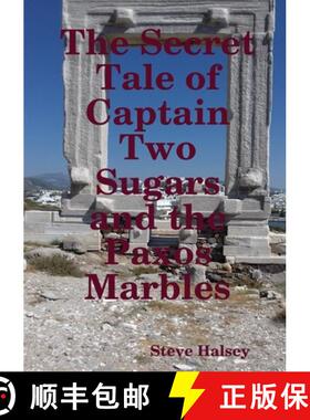 预订 The Secret Tale of Captain Two Sugars and the Paxos Marbles [9780244409203]