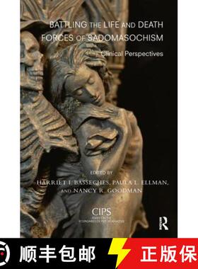 【3-4周达】Battling the Life and Death Forces of Sadomasochism: Clinical Perspectives [9781855758209]
