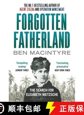 预订 Forgotten Fatherland: The search for Elisabeth Nietzsche [9781408838150]