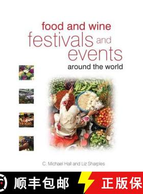 【3-4周达】Food and Wine Festivals and Events Around the World: Development, Management and Markets [9781138171725]