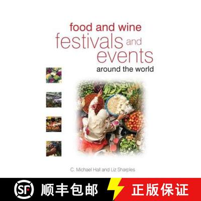 【3-4周达】Food and Wine Festivals and Events Around the World: Development, Management and Markets [9781138171725]