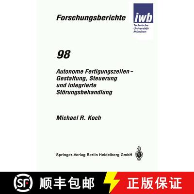 【3-4周达】Autonome Fertigungszellen -- Gestaltung, Steuerung Und Integrierte Stoerungsbehandlung [9783540611042]