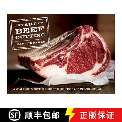 【3-4周达】The Art Of Beef Cutting: A Meat Professional'S Guide To Butchering And Merchandising [Wile... [9781118029572]