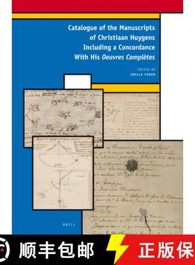 预订 A Catalogue of the Manuscripts of Christiaan Huygens Including a Concordance with His Oeuvres Co... [9789004235649]
