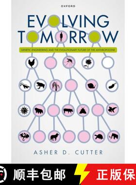 【3-4周达】Evolving Tomorrow: Genetic Engineering and the Evolutionary Future of the Anthropocene [9780198874522]