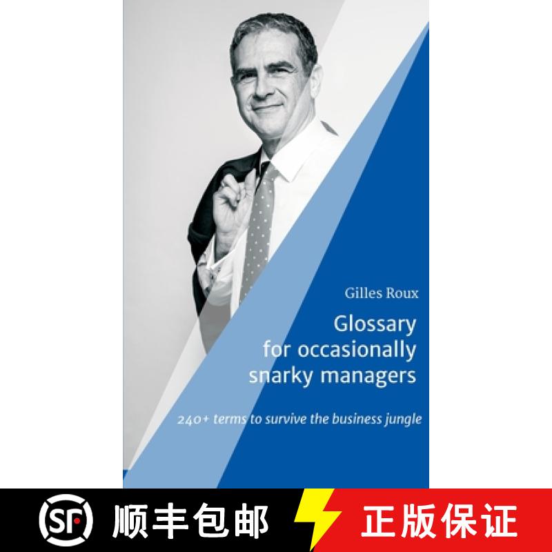 【3-4周达】Glossary for occasionally snarky managers: 240+ terms to survive the business jungle [9783347352605]
