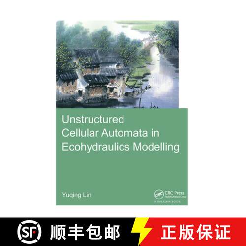 【3-4周达】精装 Unstructured Cellular Automata in Ecohydraulics Modelling [9781138381612]